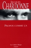 Jacques Chardonne - Propos comme ça - (*).