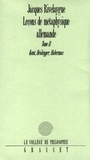 Jacques Rivelaygue - Leçons de métaphysique allemande T02.