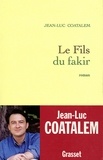 Jean-Luc Coatalem - Le fils du fakir.