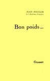 Jean Mistler - Bon poids.