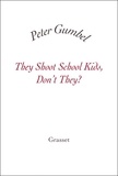 Peter Gumbel - They Shoot School Kids, Don't They?.