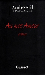André Stil - Au mot amour.