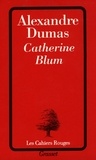 Alexandre Dumas - Catherine Blum.