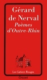 Gérard de Nerval - Poèmes d'outre-Rhin.