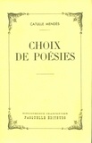 Catulle Mendès - Choix de poésies.