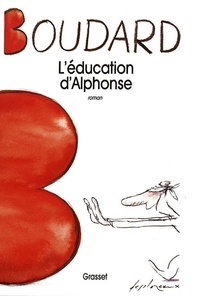 Alphonse Boudard - L'éducation d'Alphonse.