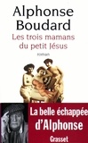 Alphonse Boudard - Les trois mamans du petit Jésus.