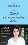 Joan Didion - L'année de la pensée magique, théâtre.
