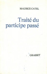 Maurice Catel - Traité du participe passé.