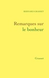 Bernard Grasset - Remarques sur le bonheur.