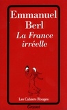 Emmanuel Berl - La France irréelle.
