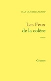 Max Olivier-Lacamp - Les Feux de la colère.