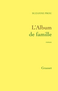 Suzanne Prou - L'Album de famille.