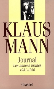 Journal, tome 1 - Les années brunes 1931-1936.