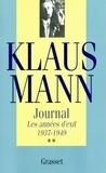 Klaus Mann - Journal, tome 2 - Les années d'exil 1937-1949.