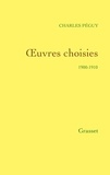 Charles Péguy - Oeuvres choisies - 1900-1910.