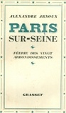 Alexandre Arnoux - Paris sur Seine - Féerie des XX arrondissements.