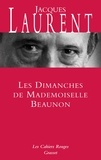 Jacques Laurent - Les dimanches de Mademoiselle Beaunon.