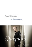 Pascal Quignard - Dernier royaume Tome 7 : Les désarçonnés.