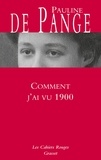 Pauline de Pange - Comment j'ai vu 1900.