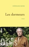 Stéphane Denis - Les dormeurs - roman.