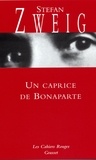 Stefan Zweig - Un caprice de Bonaparte - (*).