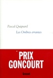 Pascal Quignard - Les ombres errantes.