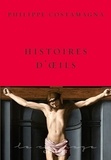 Philippe Costamagna - Histoires d'oeils - collection Le Courage dirigée par Charles Dantzig.
