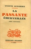 Yvette Guilbert - La passante émerveillée.