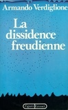 Armando Verdiglione - La dissidence freudienne.