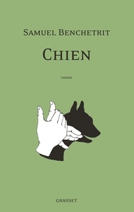 Samuel Benchetrit - Chien - roman.