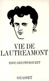 Edouard Peyrouzet - Vie de Lautréamont.