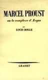 Louis Bolle - Marcel Proust ou le complexe d'Argus.