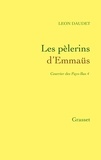 Léon Daudet - Les pélerins d'Emmaüs - Courrier des Pays-Bas.