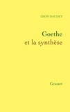 Léon Daudet - Goethe et la synthèse.