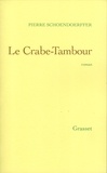 Pierre Schoendoerffer - Le crabe-tambour.