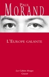 Paul Morand - L'Europe galante - Chronique du XXe siècle.