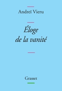 Andreï Vieru - Eloge de la vanité - Collection bleue.
