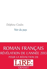 Delphine Coulin - Voir du pays - Roman - Collection littéraire dirigée par Martine Saada.