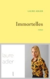Laure Adler - Immortelles.