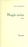 Paul Morand - Magie noire.