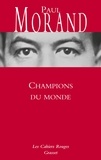 Paul Morand - Champions du monde - Cahiers rouges.