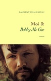Laurent Chalumeau - Moi & «Bobby Mc Gee».