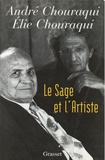 André Chouraqui et Elie Chouraqui - Le sage et l'artiste.