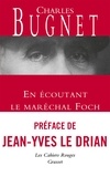 Charles Bugnet - En écoutant le Maréchal Foch.