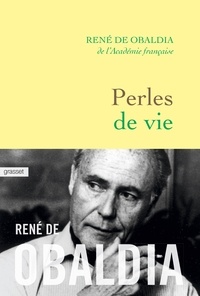 René de Obaldia - Perles de vie.