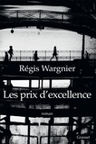 Régis Wargnier - Les prix d'excellence - premier roman.