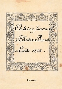 Célestine Parrot - Cahier journal à Célestine Parrot - Lods 1892.