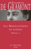 Elisabeth de Gramont - Les marronniers en fleurs - Mémoires, 2.