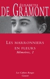 Elisabeth de de Gramont - Les marronniers en fleurs - Les Cahiers Rouges.